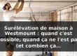 Surélévation maison Westmount : possible, interdit ou coûteux ? — illustration